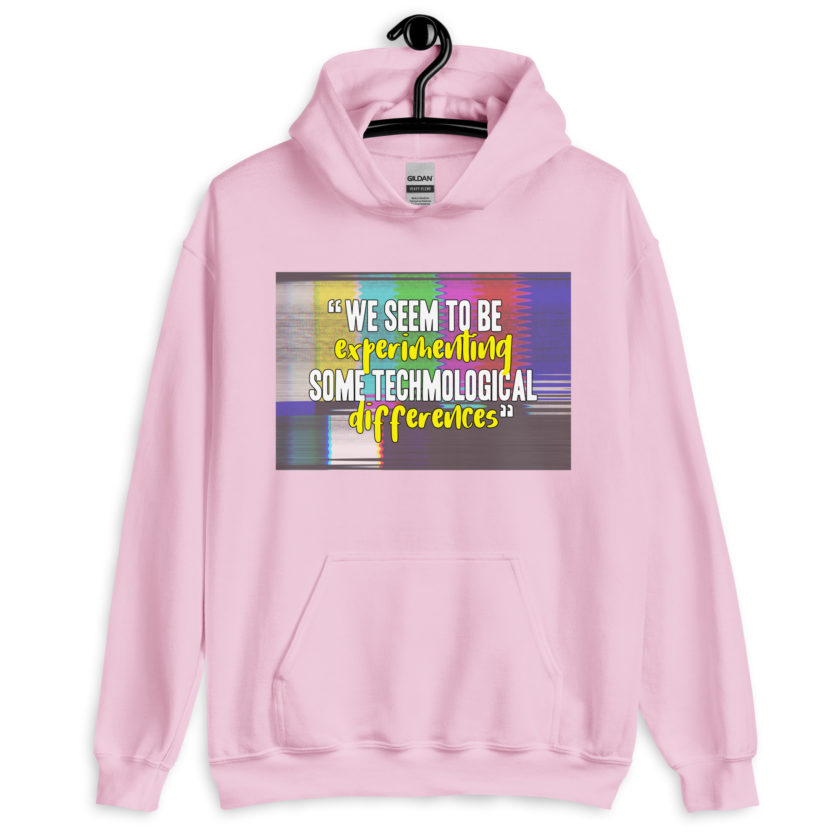 We seem to be experimenting some techmological differences. - Idiocracy Unisex Hoodie - Image 11