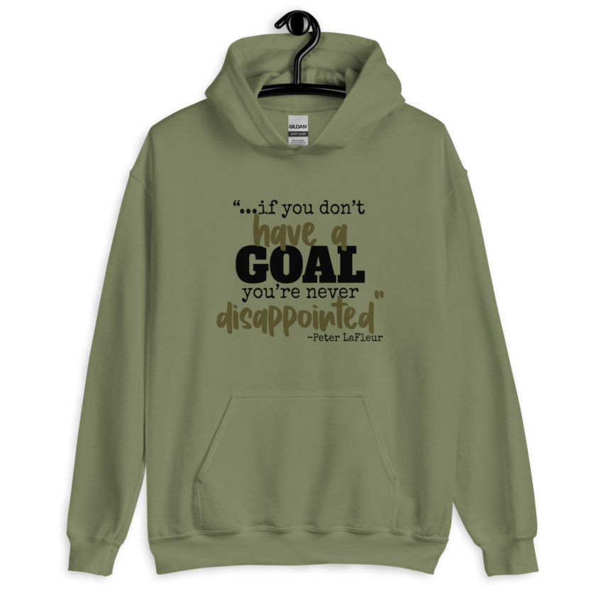 If you never have a goal you're never disappointed -Peter LaFleur, Dodgeball Unisex Hoodie - Image 4