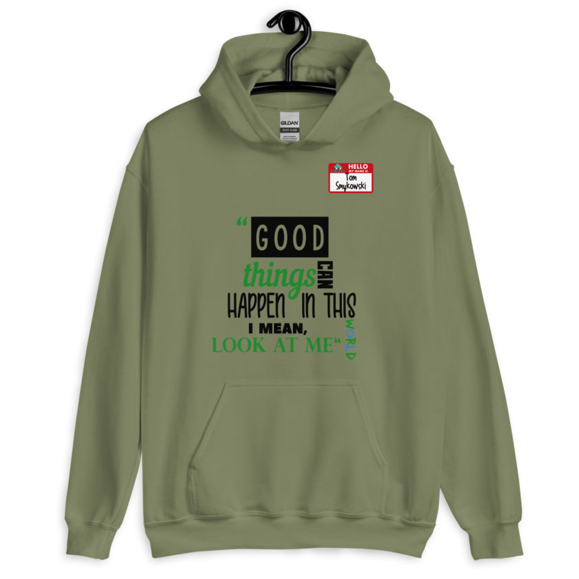 Good things can happen in this world...I mean, look at me -Tom Smykowski, Office Space Unisex Hoodie - Image 4