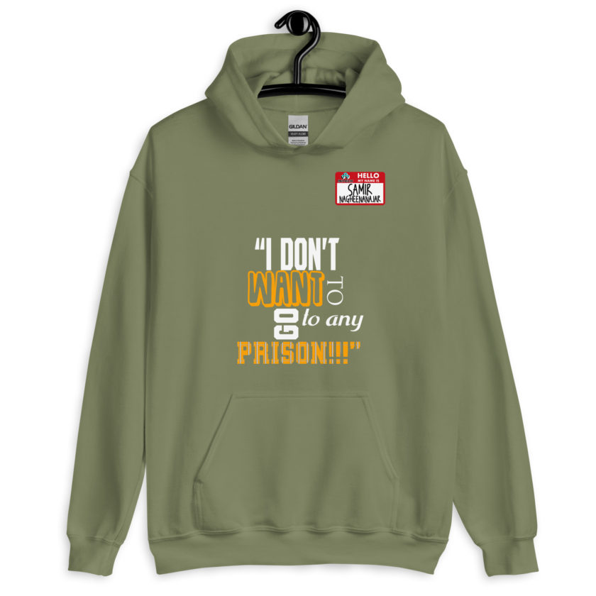 I don't want to go to any prison! -Samir Nagheenanajar, Office Space Unisex Hoodie - Image 8