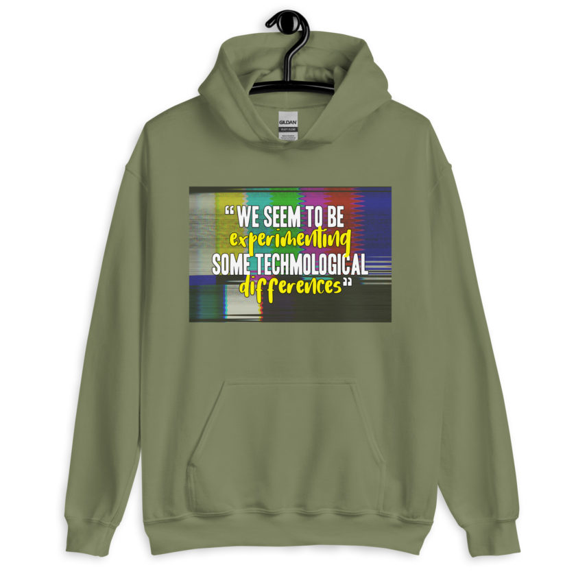 We seem to be experimenting some techmological differences. - Idiocracy Unisex Hoodie - Image 8