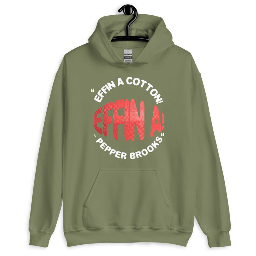 Effin A Cotton! Effin A! -Pepper Brooks, Dodgeball Unisex Hoodie - Image 7