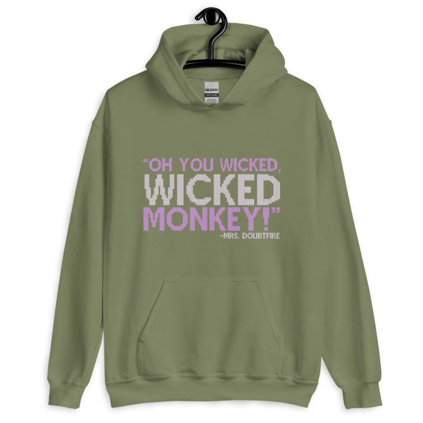 Oh you wicked wicked monkey! -Mrs. Doubtfire Unisex Hoodie - Image 8