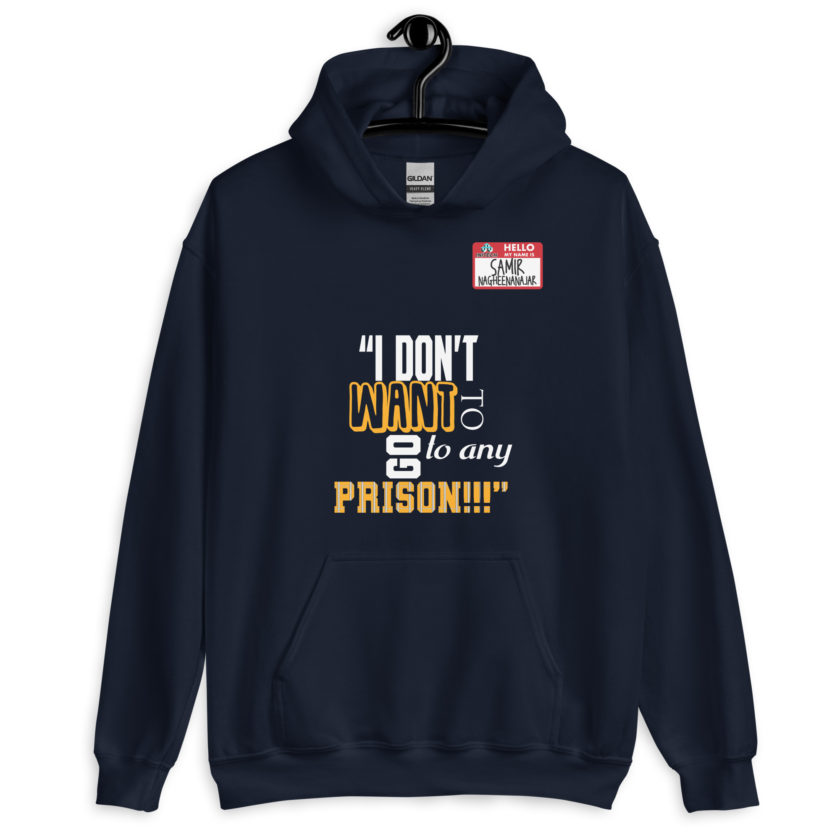 I don't want to go to any prison! -Samir Nagheenanajar, Office Space Unisex Hoodie - Image 3