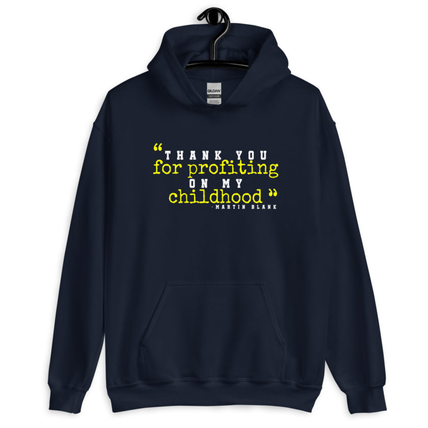 Thank you for profiting on my childhood -Martin Blank, Grosse Point Blank Unisex Hoodie - Image 2