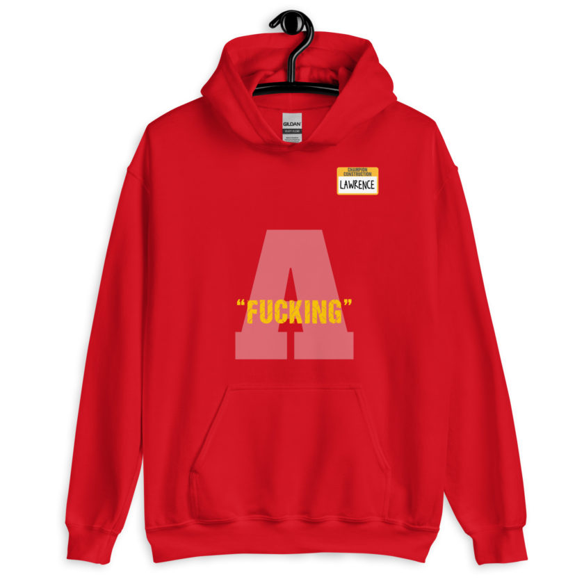 Fucking A -Lawrence, Office Space Unisex Hoodie - Image 5