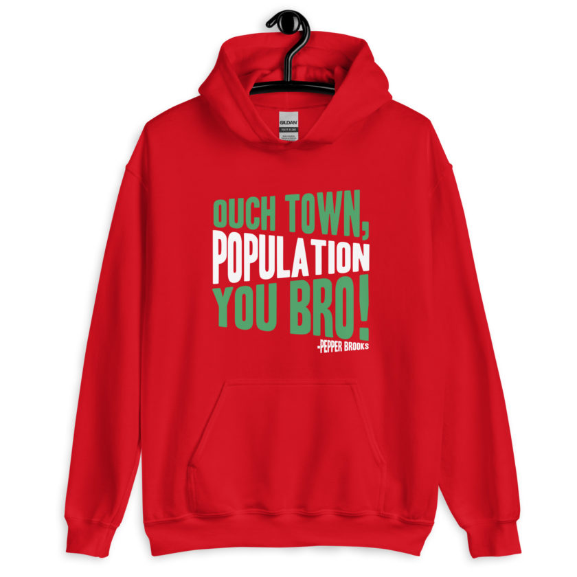Ouch town, population you Bro! -Pepper Brooks, Dodgeball Unisex Hoodie - Image 5