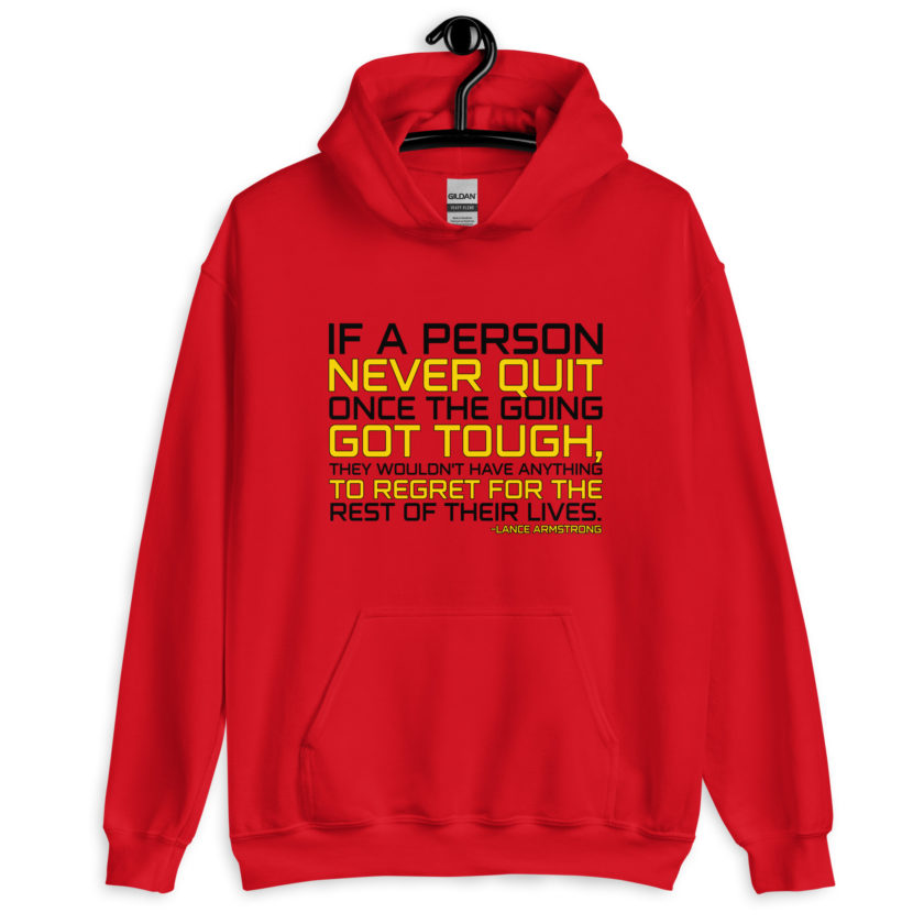 If a person never quit once the going got tough. they wouldn't have anything to regret for the rest of their lives. -Lance Armstrong, Dodgeball Unisex Hoodie - Image 2