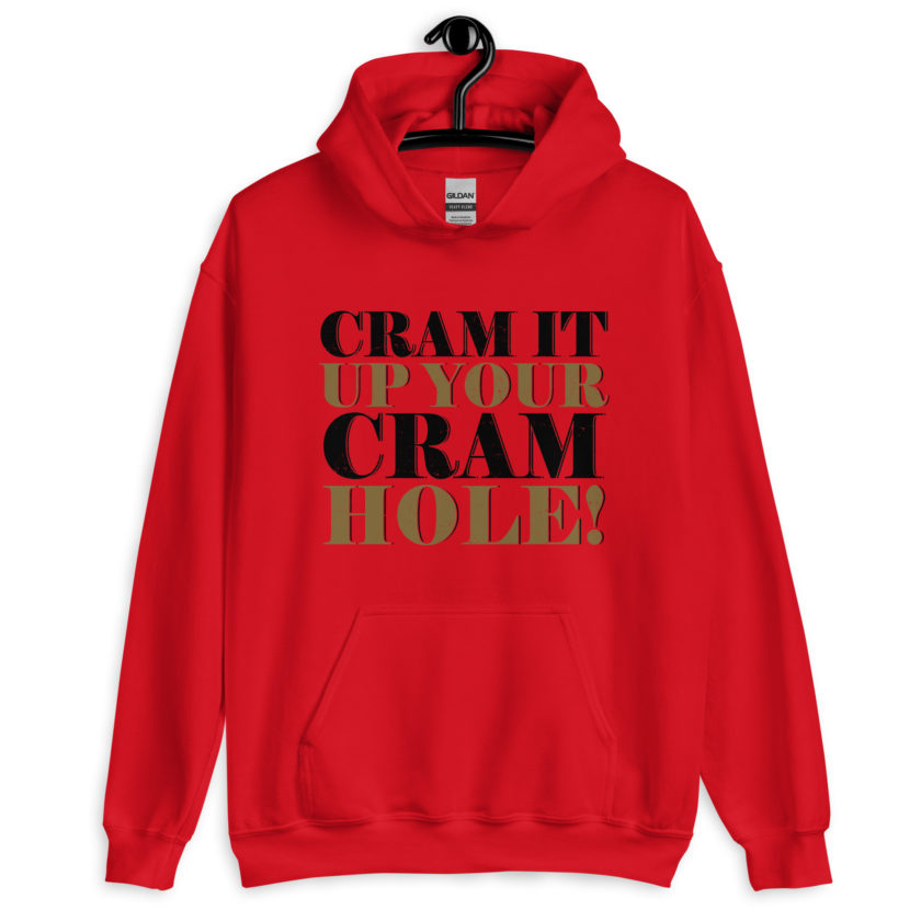 Cram it up your cram hole! - Dodgeball Unisex Hoodie - Image 2