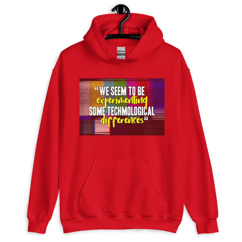 We seem to be experimenting some techmological differences. - Idiocracy Unisex Hoodie