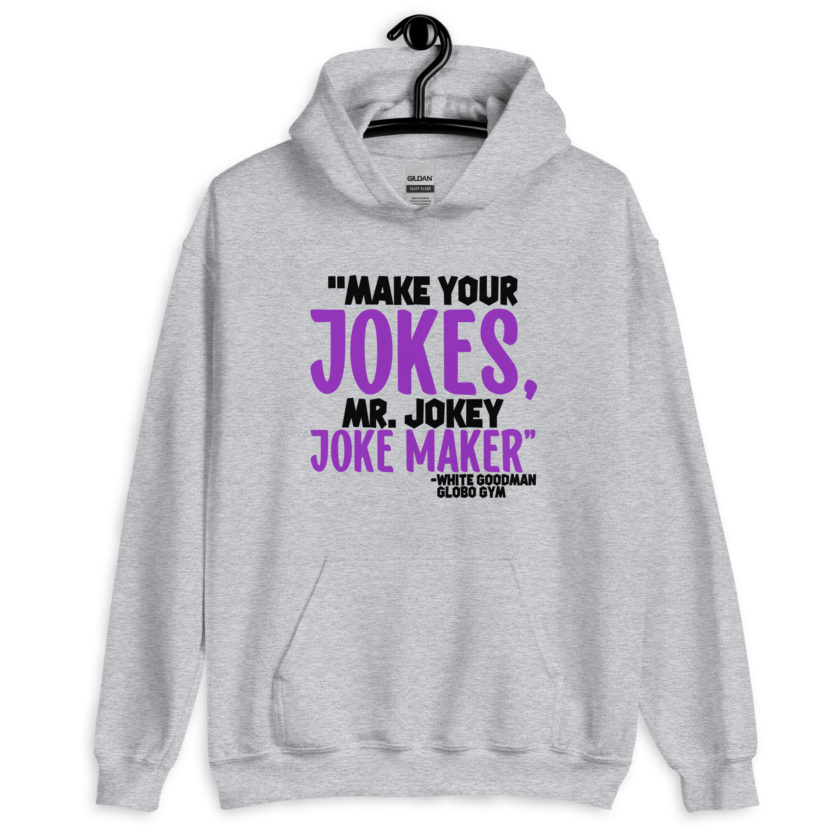 Make your jokes Mr. Jokey Joke Maker -White Goodman, Dodgeball Unisex Hoodie - Image 3