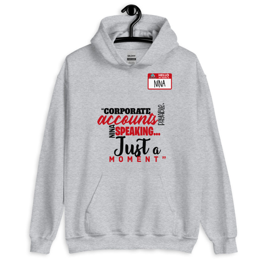 Corporate accounts payable, Nina speaking...Just a moment. -Nina, Accounts Payable, Office Space Unisex Hoodie - Image 5