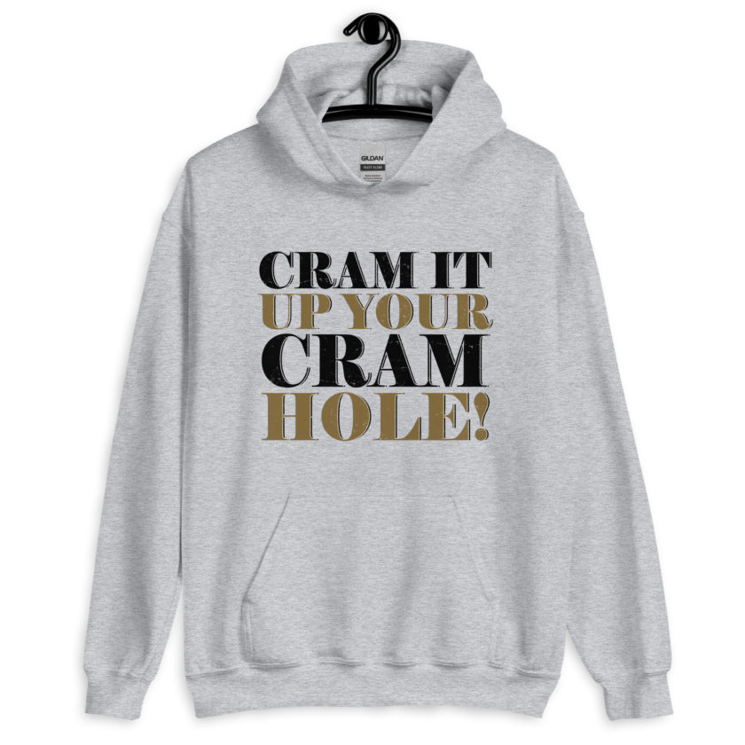 Cram it up your cram hole! - Dodgeball Unisex Hoodie - Image 6