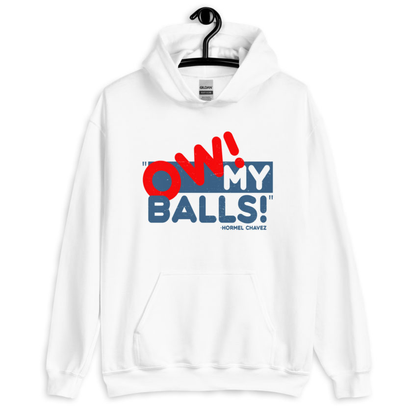 Ow my Balls! -Hormel Chavez, Idiocracy Unisex Hoodie - Image 7