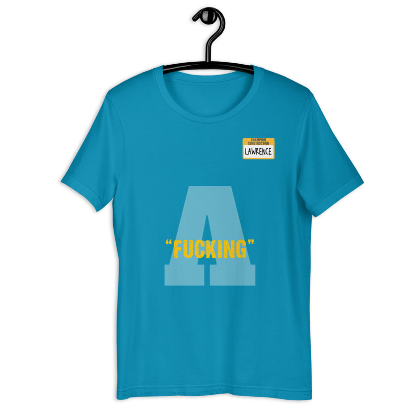 Fucking A -Lawrence, Office Space Unisex t-shirt - Image 9