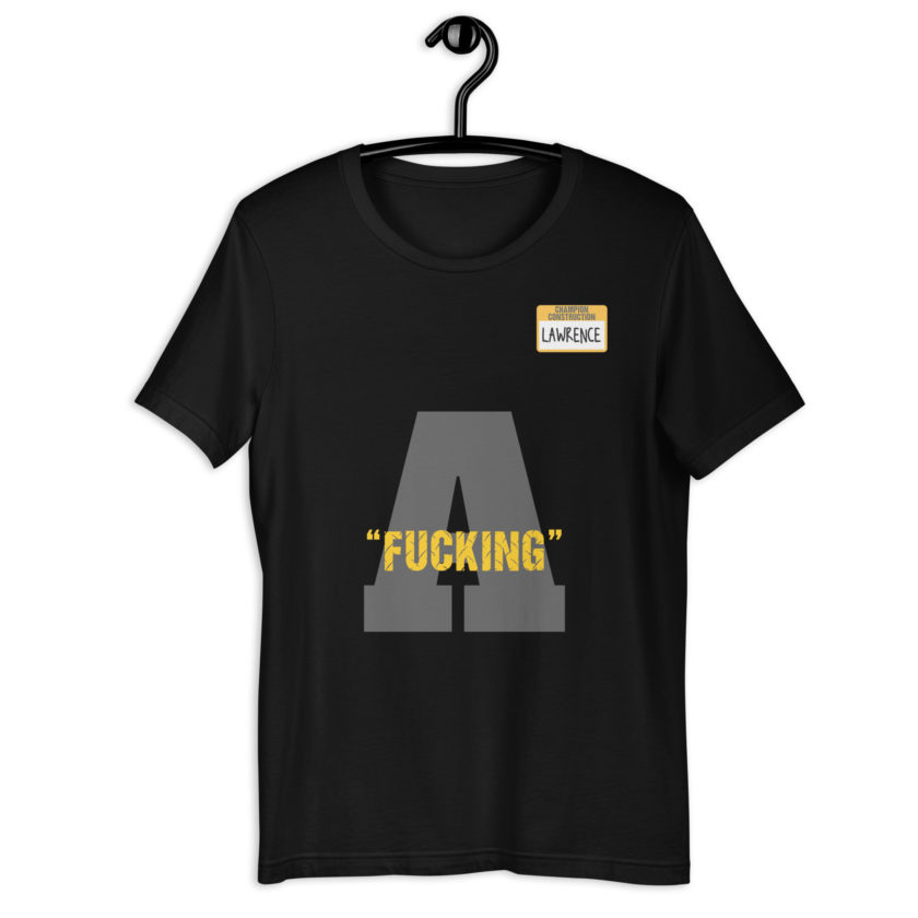Fucking A -Lawrence, Office Space Unisex t-shirt - Image 2