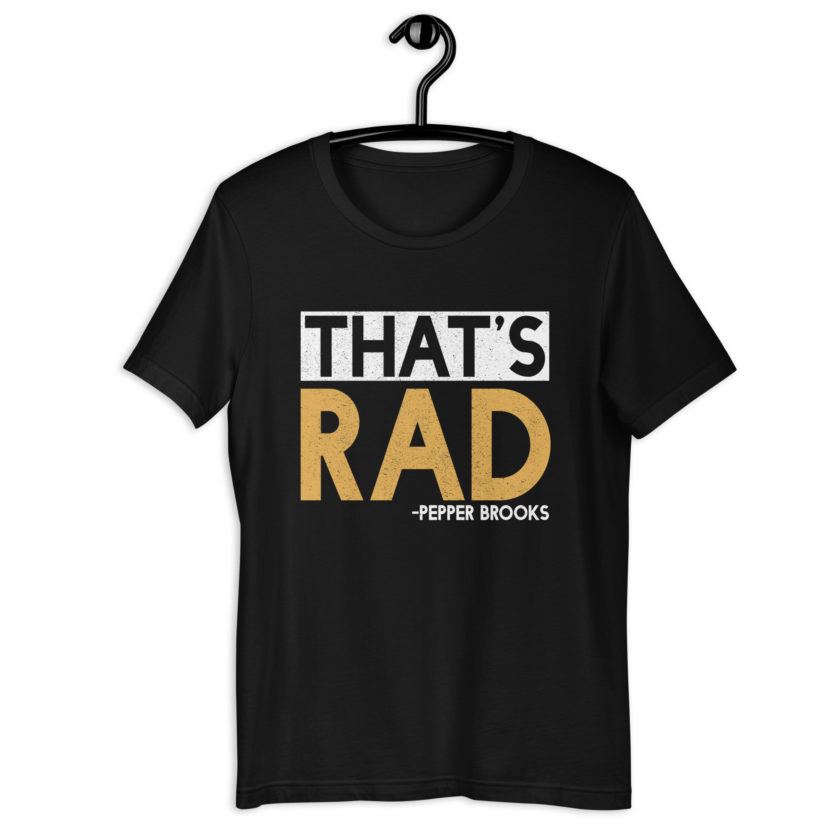 That's Rad -Pepper Brooks, Dodgeball Unisex t-shirt - Image 2