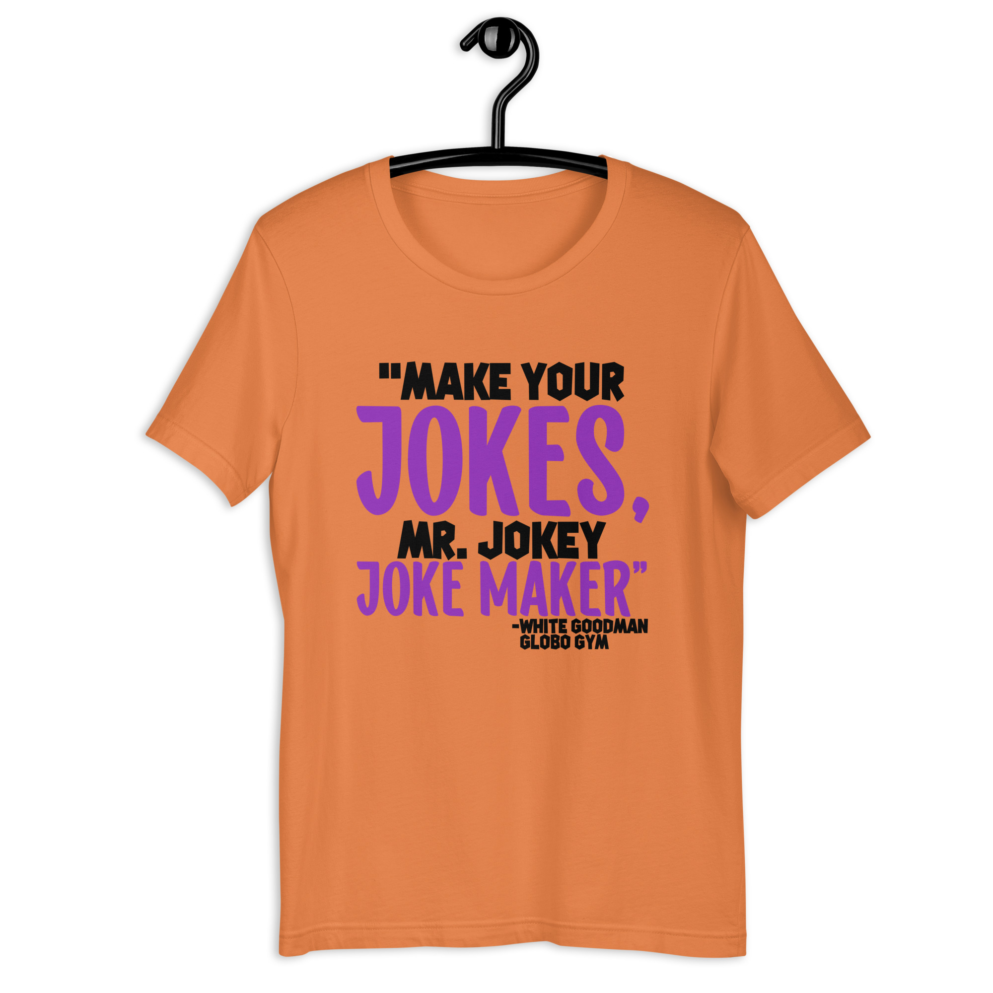Make your jokes Mr. Jokey Joke Maker -White Goodman, Dodgeball Unisex t-shirt - Image 5