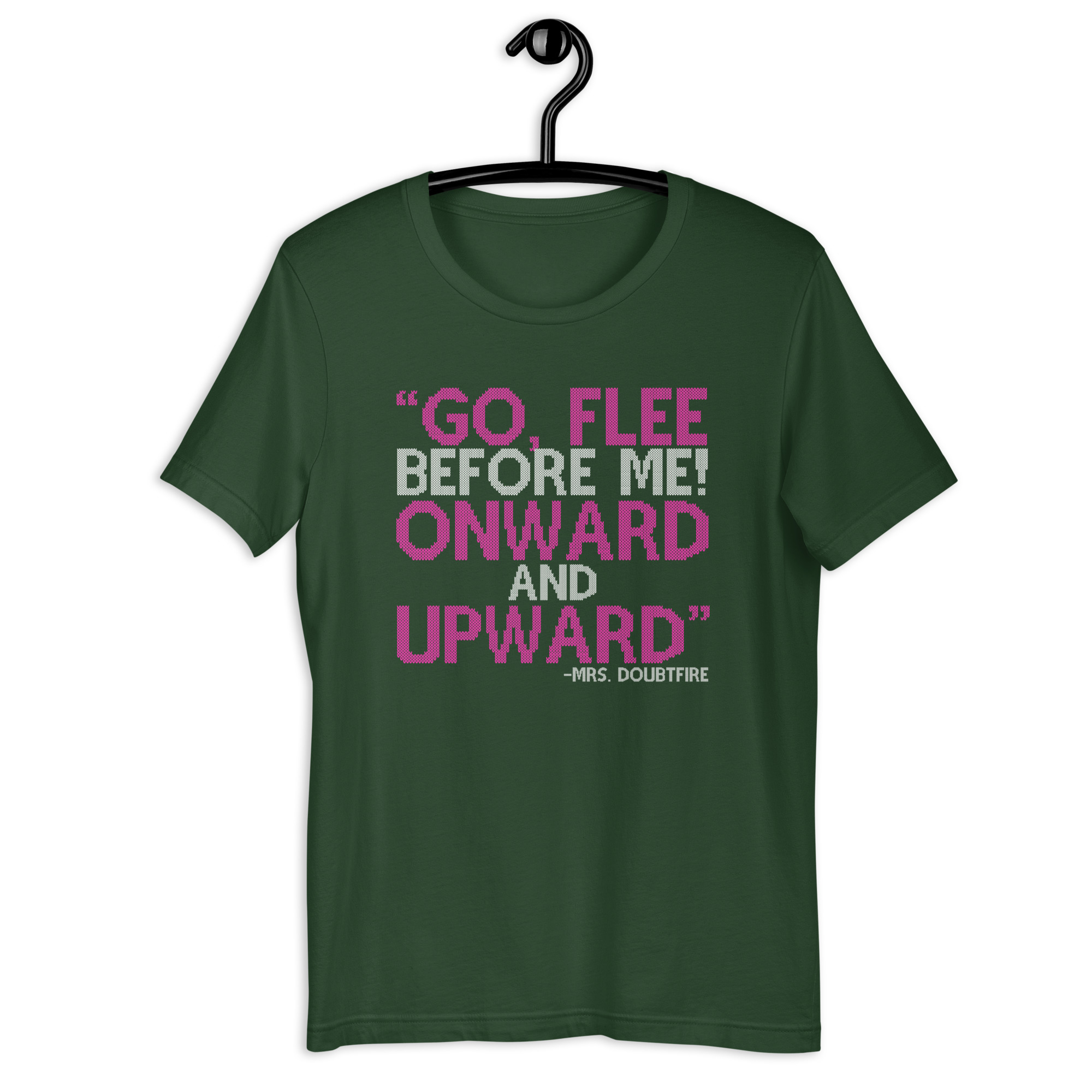 Go, flee before me! Onward and Upward! -Mrs. Doubtfire Unisex t-shirt - Image 4