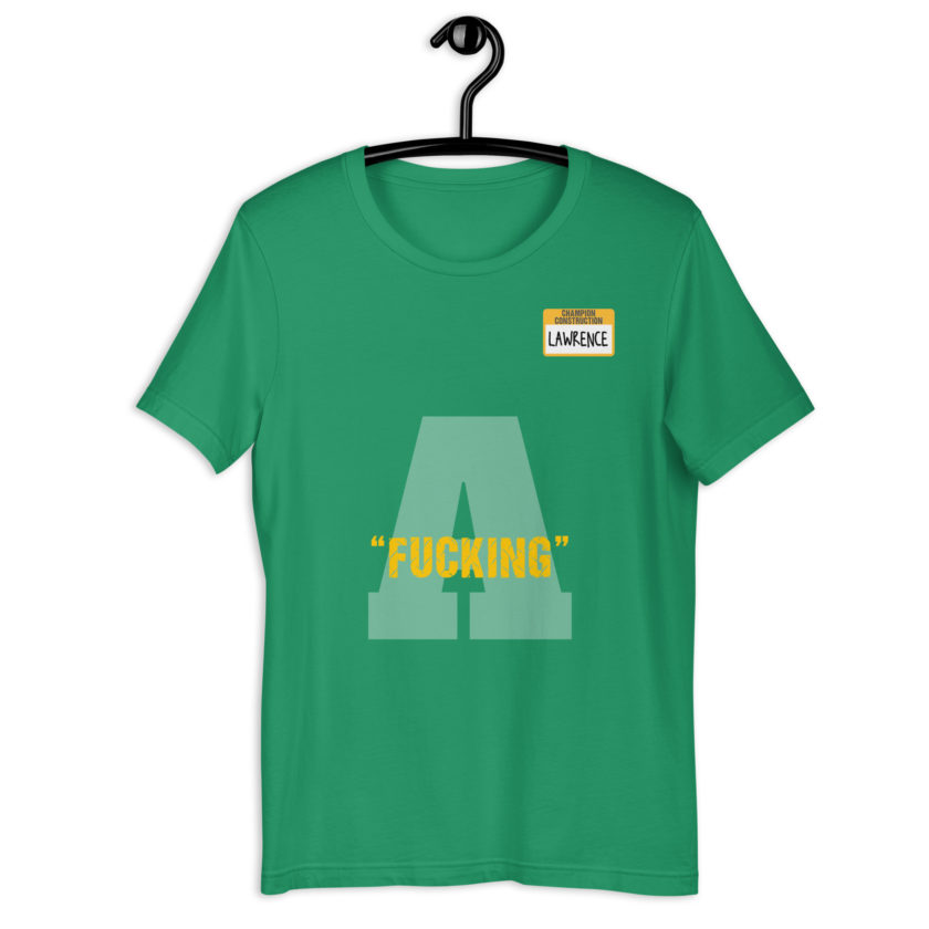 Fucking A -Lawrence, Office Space Unisex t-shirt - Image 10