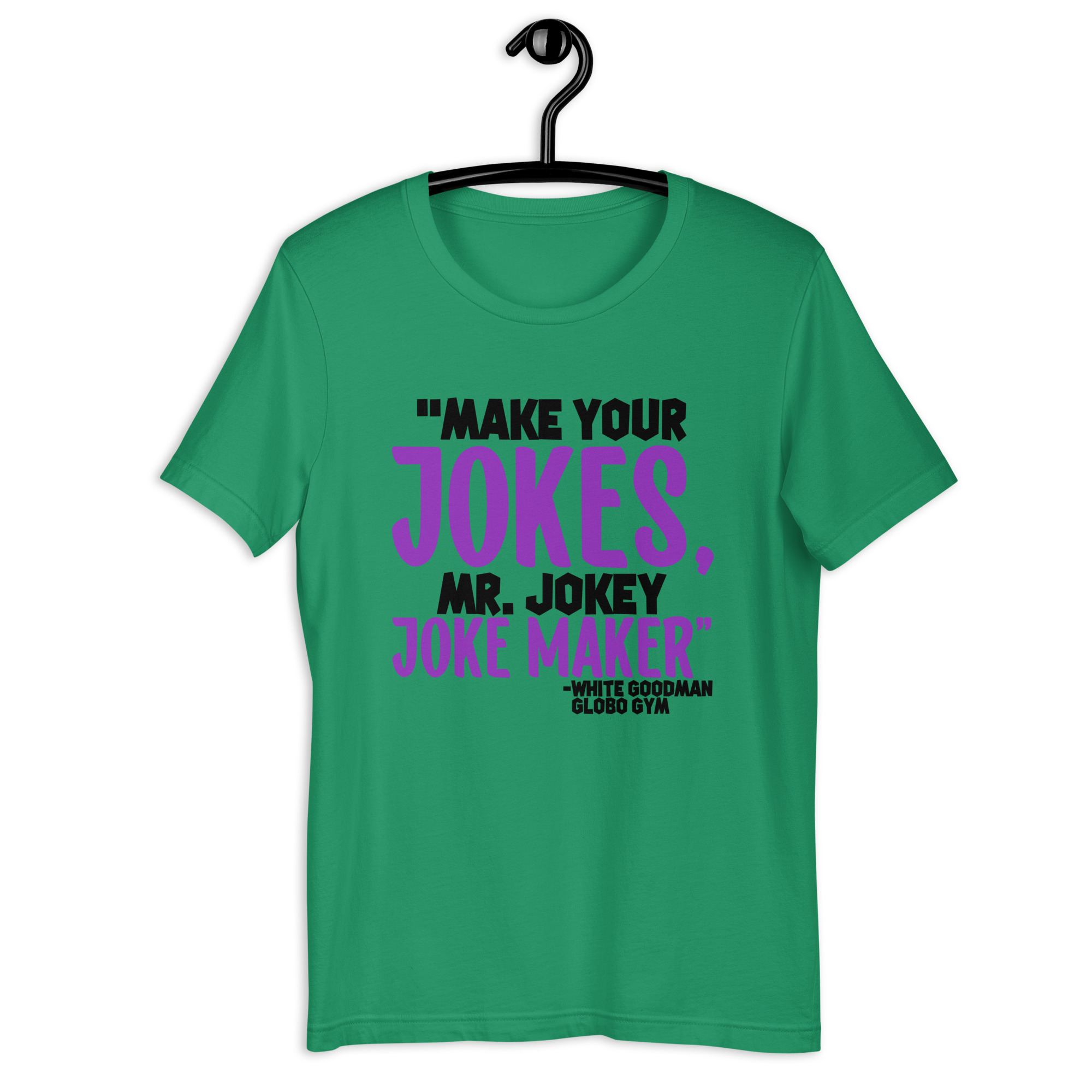 Make your jokes Mr. Jokey Joke Maker -White Goodman, Dodgeball Unisex t-shirt - Image 3