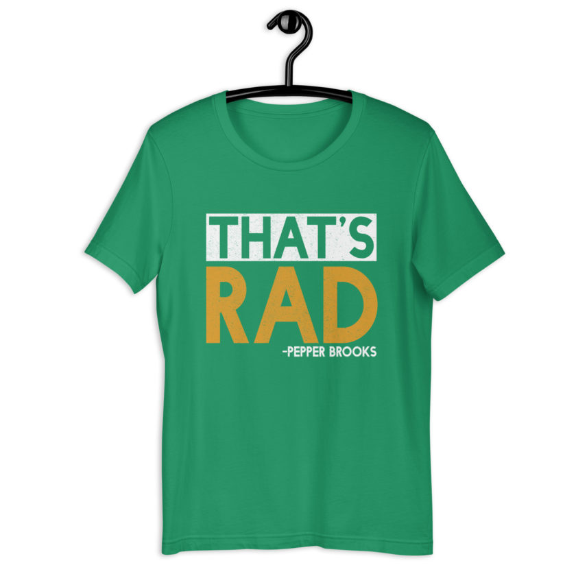 That's Rad -Pepper Brooks, Dodgeball Unisex t-shirt - Image 9