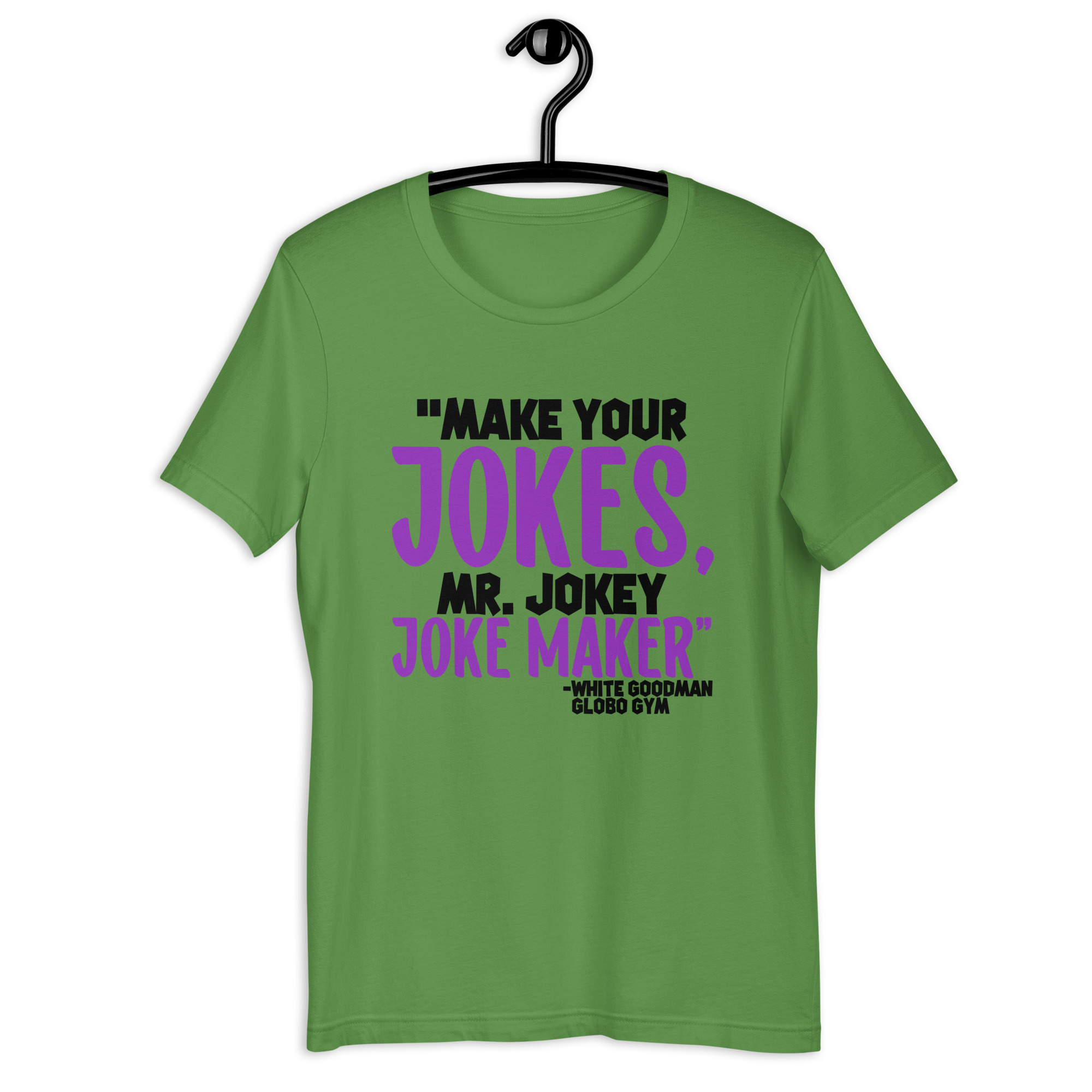Make your jokes Mr. Jokey Joke Maker -White Goodman, Dodgeball Unisex t-shirt - Image 4