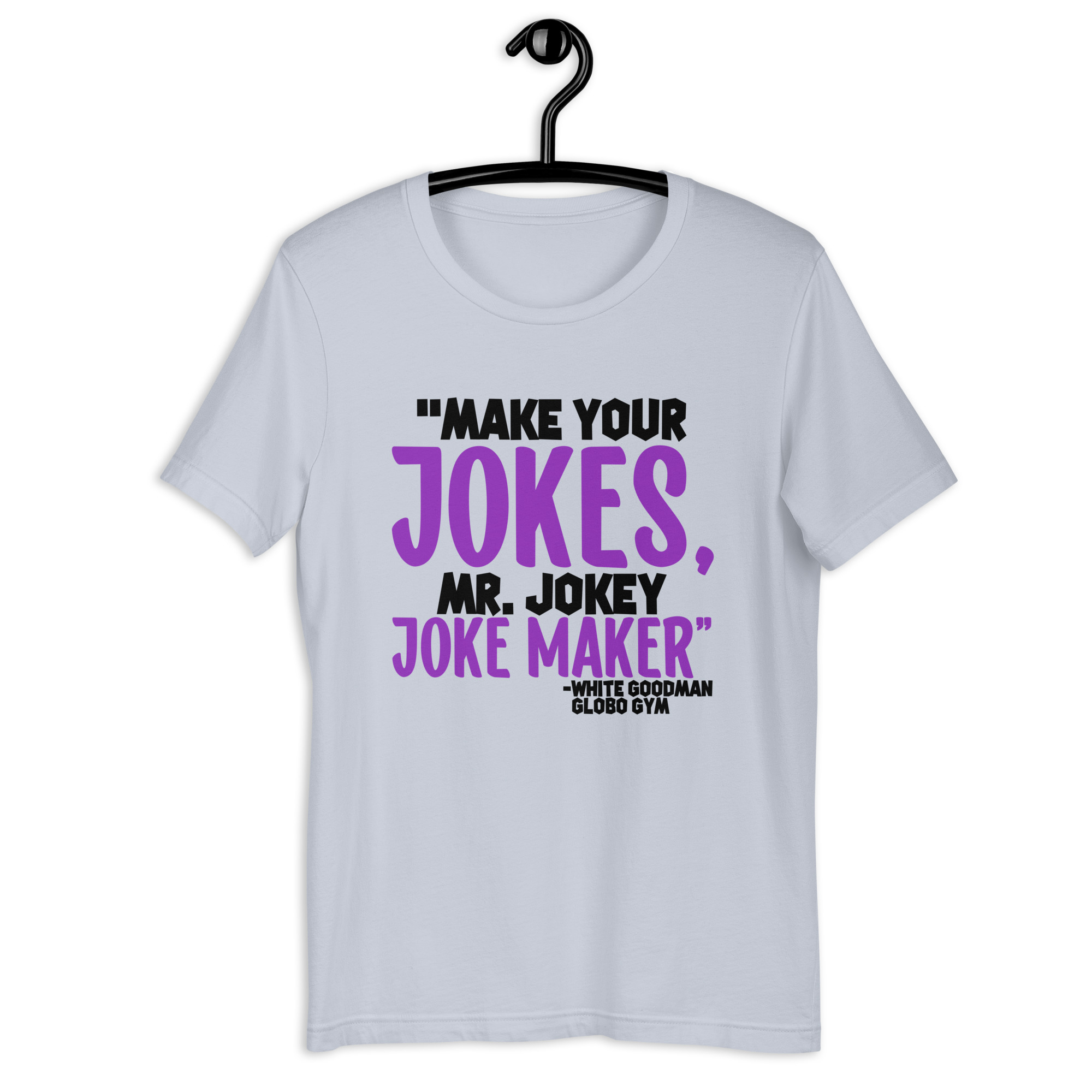 Make your jokes Mr. Jokey Joke Maker -White Goodman, Dodgeball Unisex t-shirt - Image 9