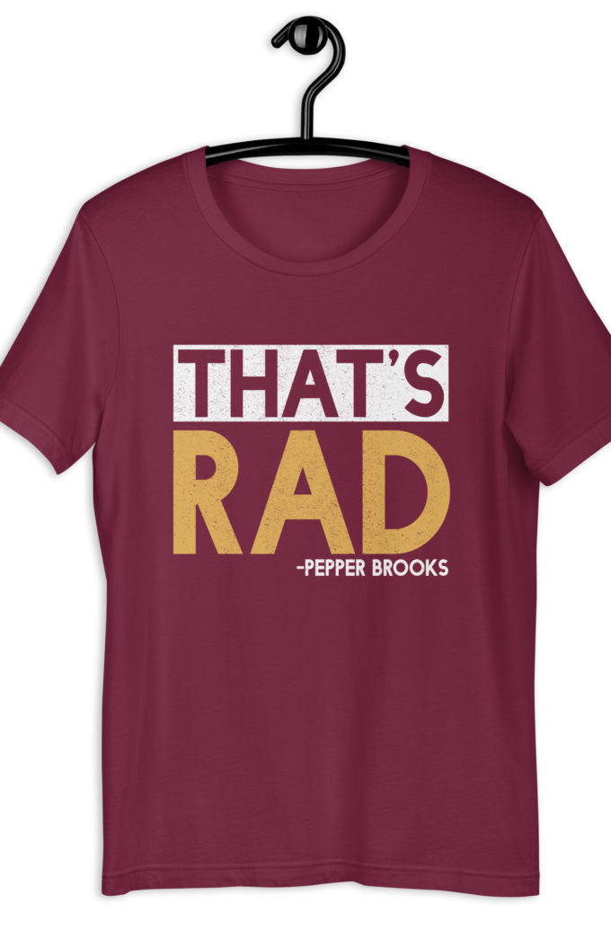 That's Rad -Pepper Brooks, Dodgeball Unisex t-shirt