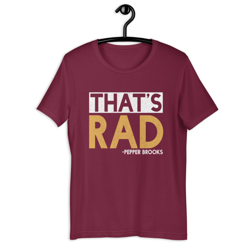 That's Rad -Pepper Brooks, Dodgeball Unisex t-shirt