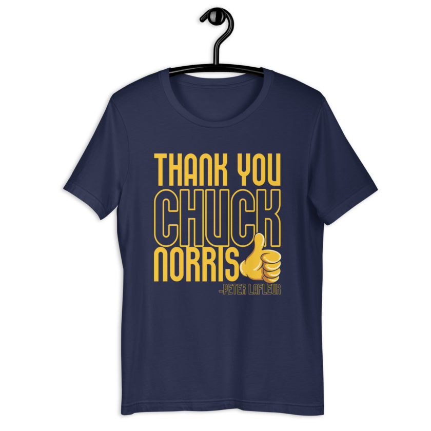 Thank you Chuck Norris. -Peter LaFleur, Dodgeball Unisex t-shirt - Image 3