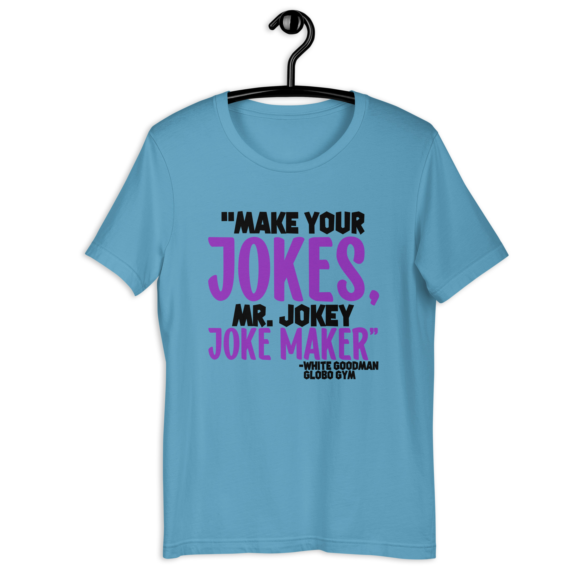 Make your jokes Mr. Jokey Joke Maker -White Goodman, Dodgeball Unisex t-shirt - Image 6