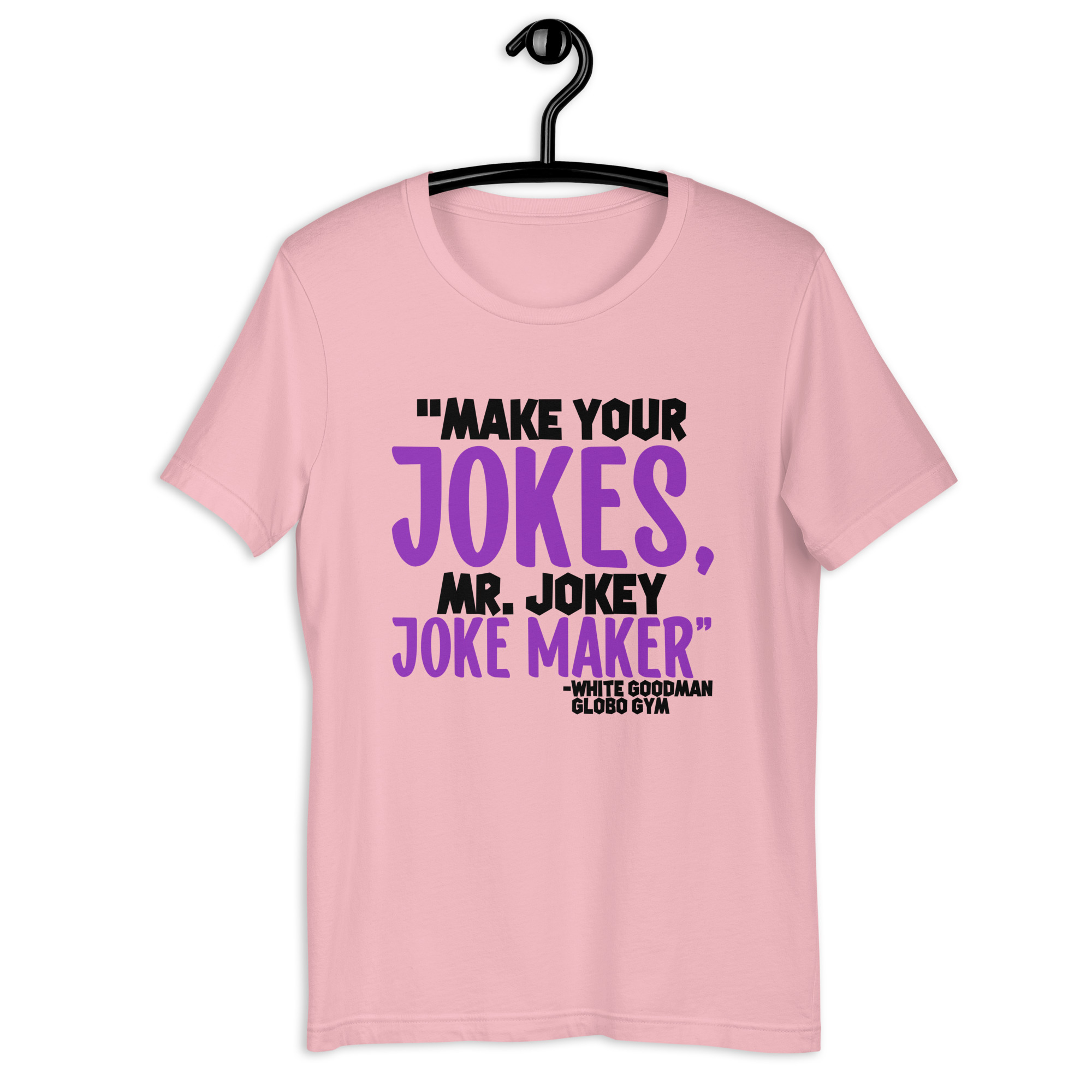 Make your jokes Mr. Jokey Joke Maker -White Goodman, Dodgeball Unisex t-shirt - Image 8
