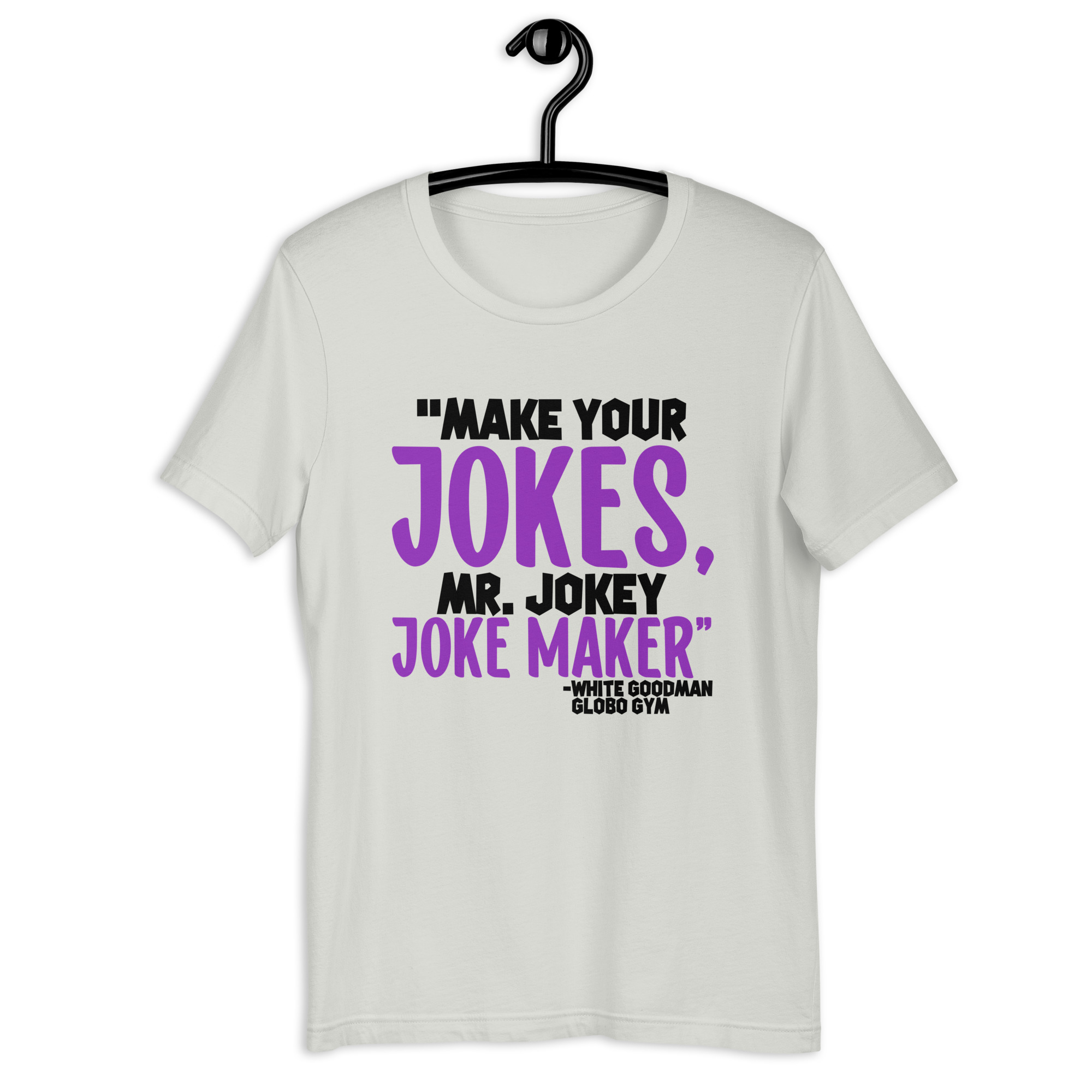 Make your jokes Mr. Jokey Joke Maker -White Goodman, Dodgeball Unisex t-shirt - Image 11
