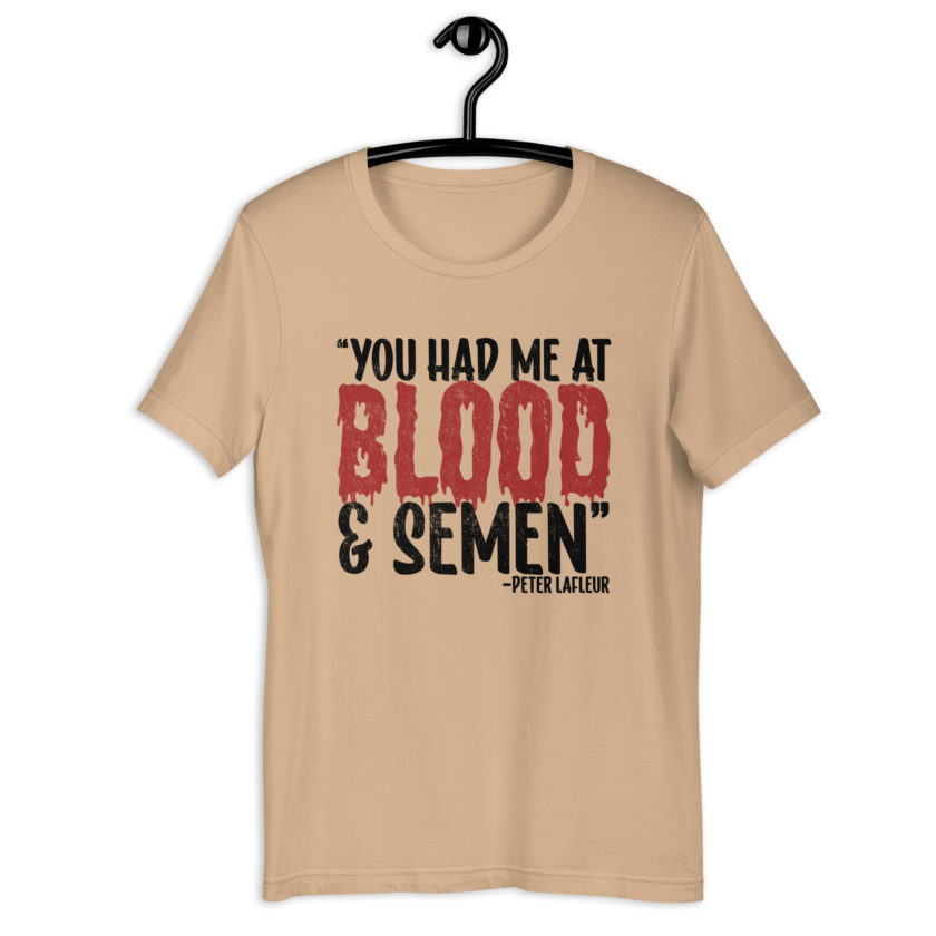 You had me at blood and semen - Peter LaFleur, Dodgeball Unisex t-shirt - Image 5