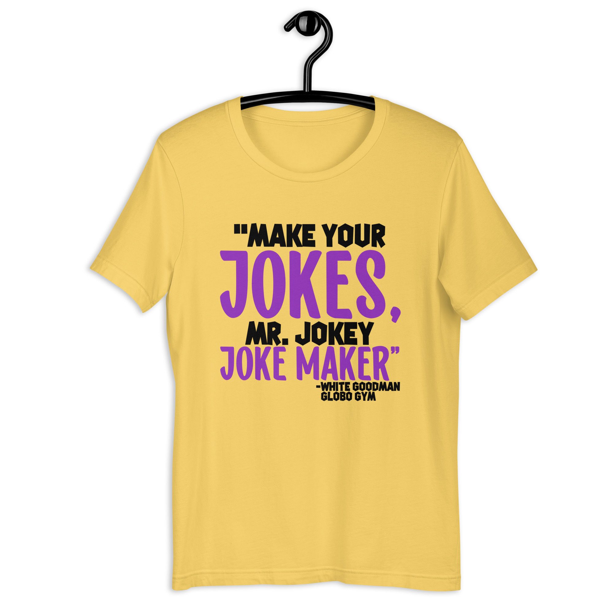 Make your jokes Mr. Jokey Joke Maker -White Goodman, Dodgeball Unisex t-shirt - Image 10