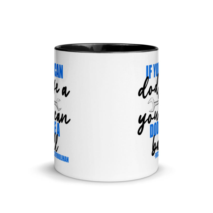 If you can dodge a wrench, you can dodge a ball! -Patches O'houlihan, Dodgeball Mug with Color Inside - Image 3