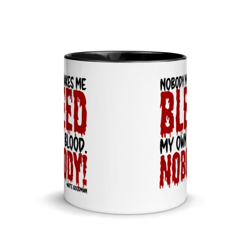 Nobody makes me bleed my own blood. NOBODY! -White Goodman, Dodgeball Mug with Color Inside - Image 3