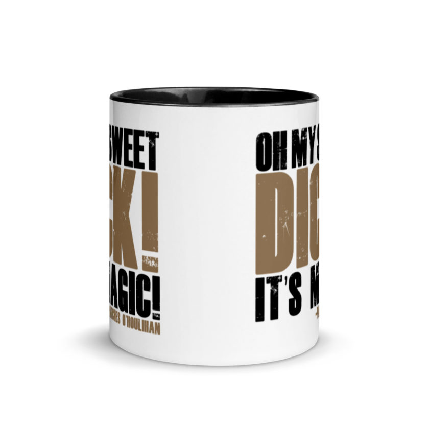Oh my sweet dick! It's magic! -Patches O'houlihan, Dodgeball Mug with Color Inside - Image 3