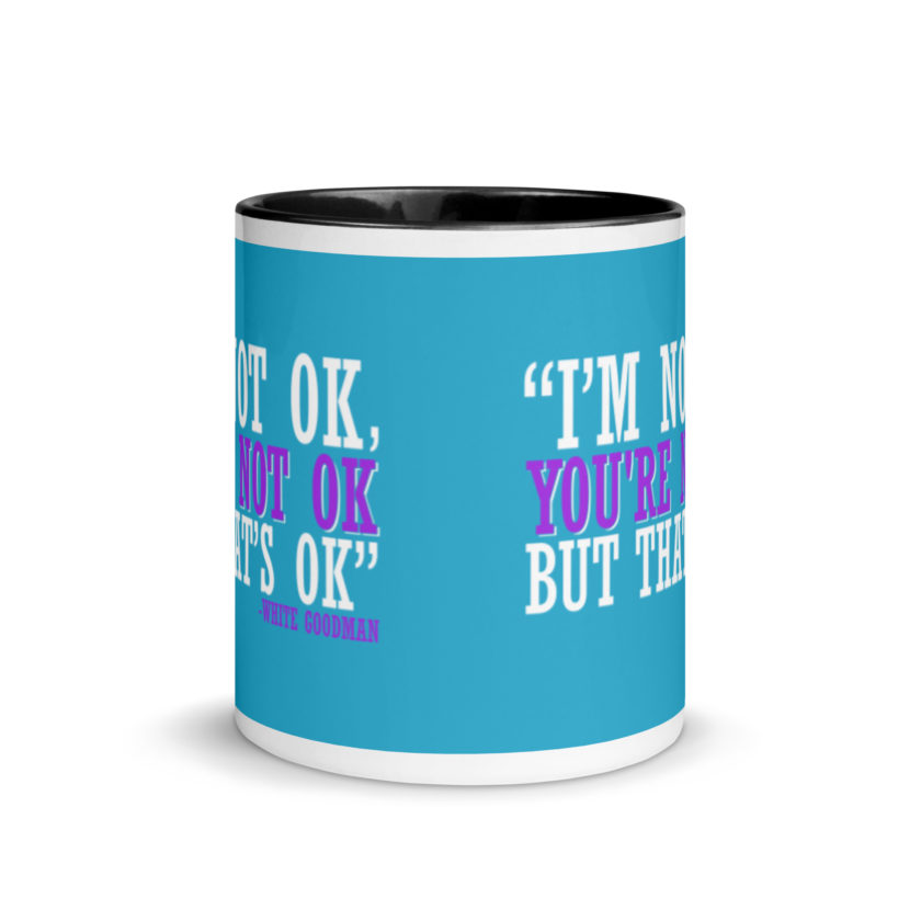 I'm not ok, you're not ok but that's ok. -White Goodman, Dodgeball Mug with Color Inside - Image 3