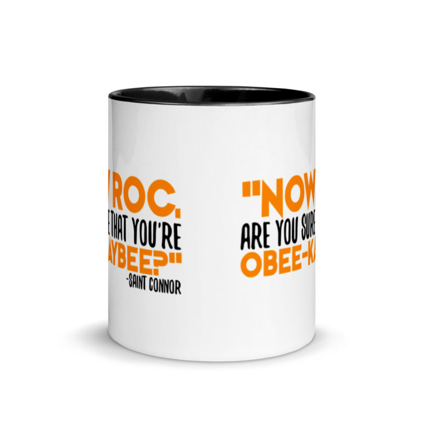 Now Roc, are you sure that you're O-B KAY-B? -Connor MacManus, The Boondock Saints Mug with Color Inside - Image 3