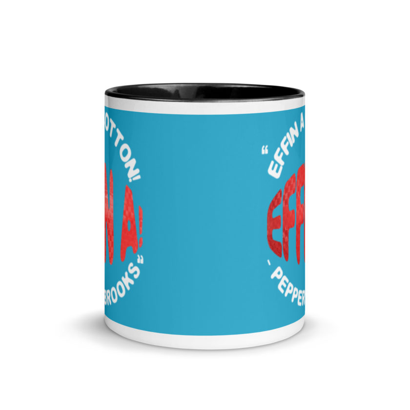 Effin A Cotton! Effin A! -Pepper Brooks, Dodgeball Mug with Color Inside - Image 3
