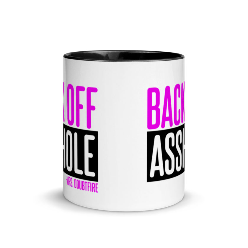 Back off asshole! -Mrs. Doubtfire Mug with Color Inside - Image 3
