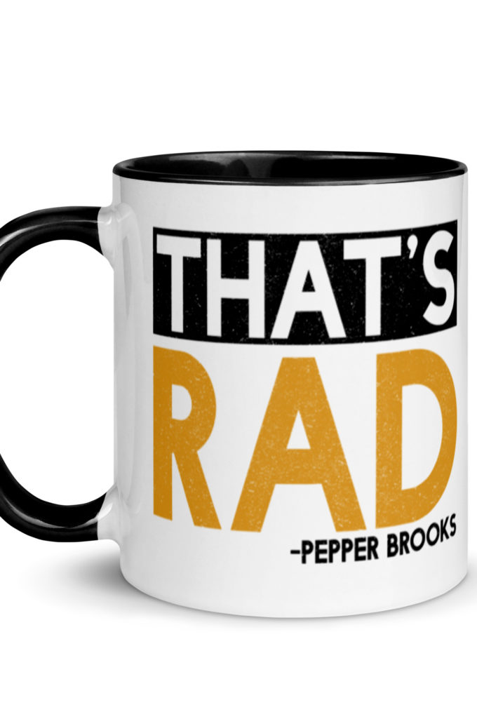 That's Rad -Pepper Brooks, Dodgeball Mug with Color Inside