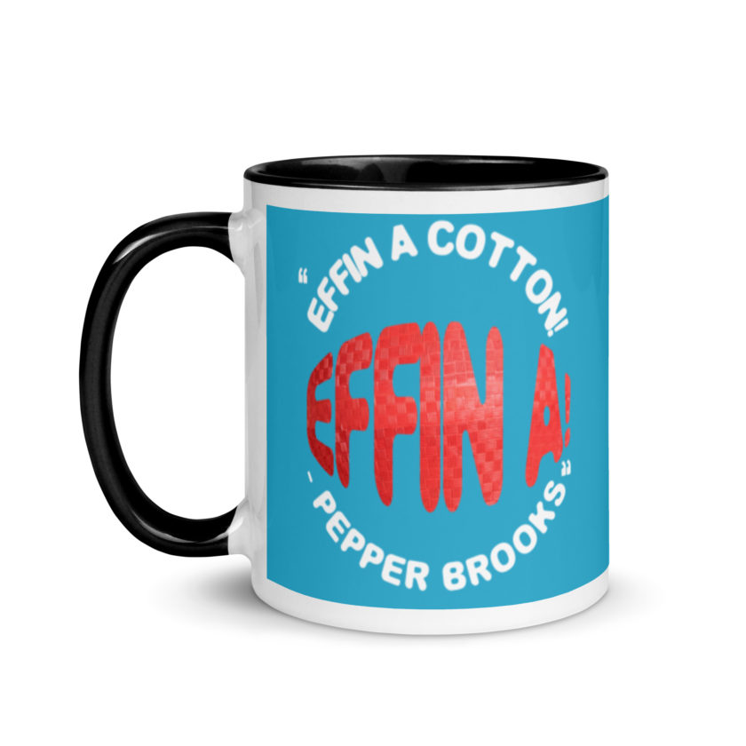 Effin A Cotton! Effin A! -Pepper Brooks, Dodgeball Mug with Color Inside - Image 4