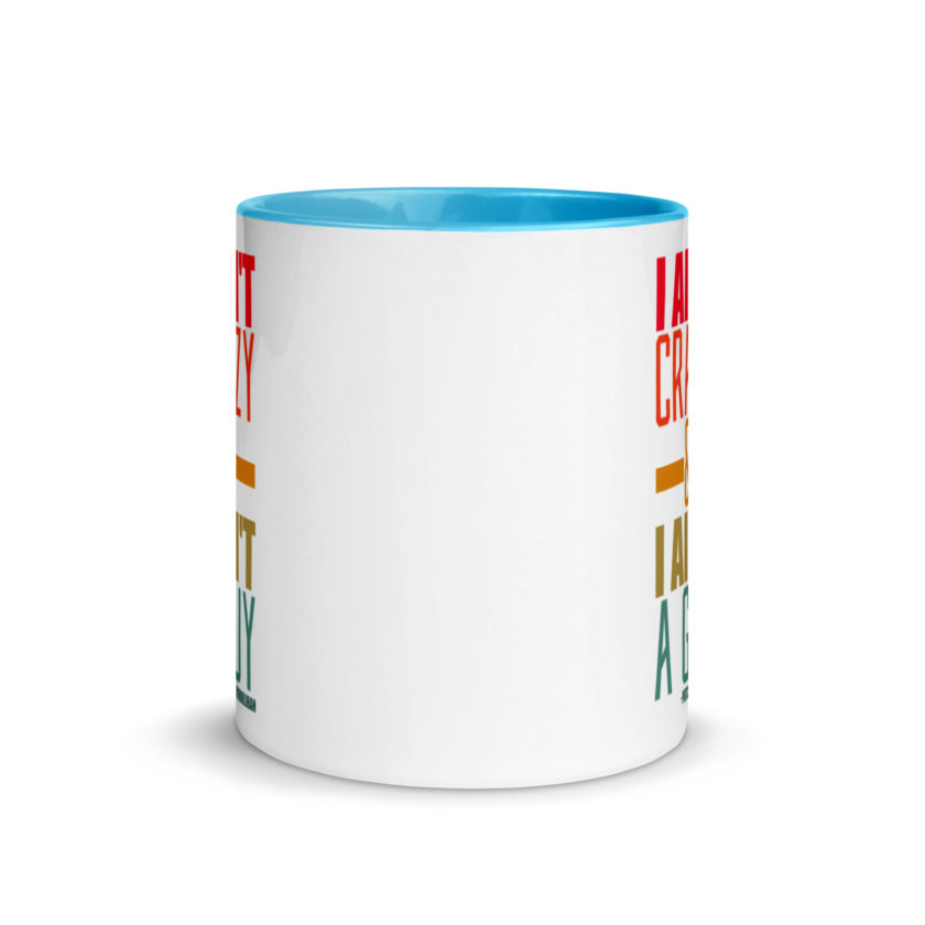 I ain't crazy and I ain't a guy. -Patches O'houlihan, Dodgeball Mug with Color Inside - Image 11