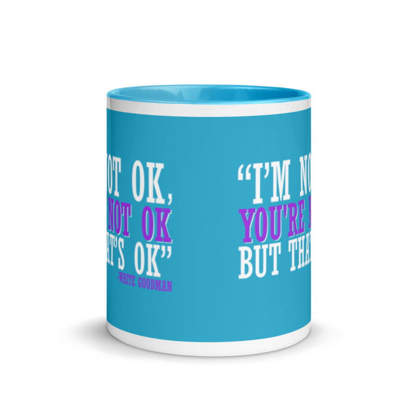 I'm not ok, you're not ok but that's ok. -White Goodman, Dodgeball Mug with Color Inside - Image 12