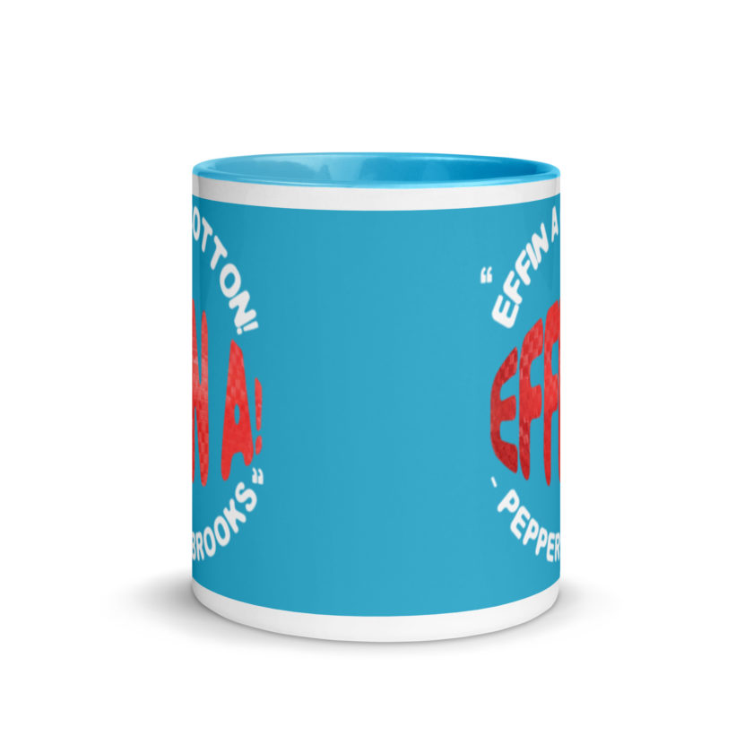 Effin A Cotton! Effin A! -Pepper Brooks, Dodgeball Mug with Color Inside - Image 12