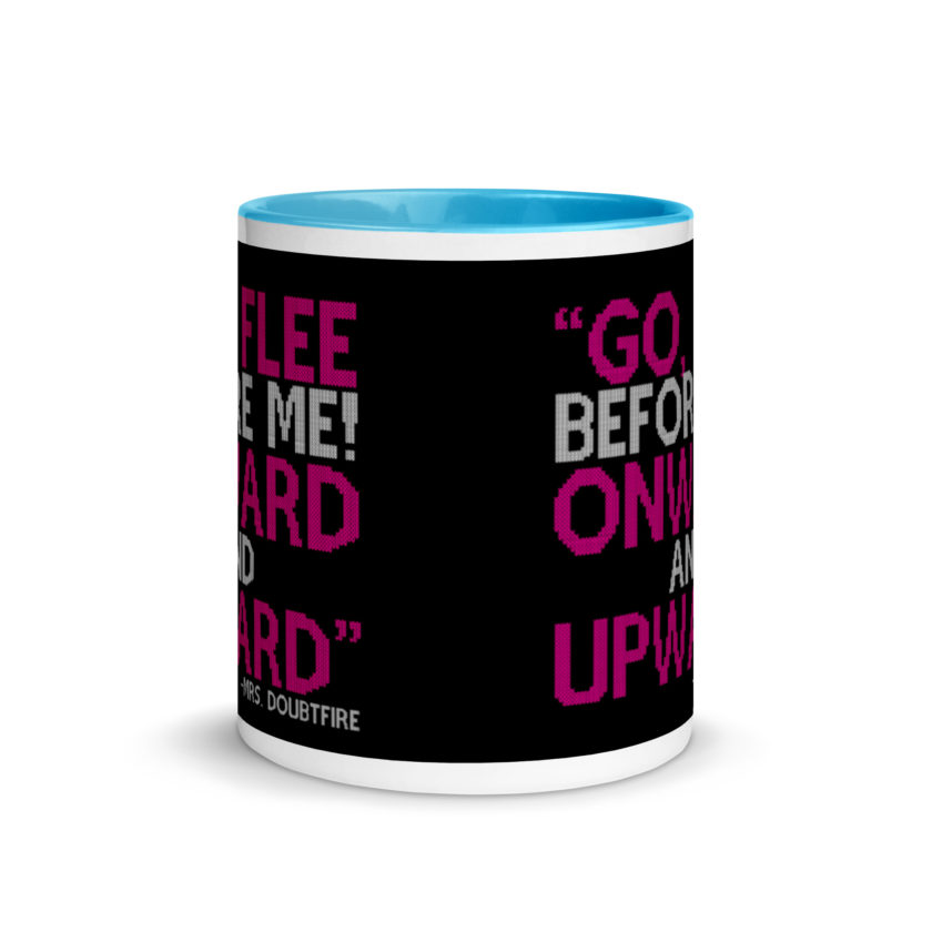 Go, flee before me! Onward and Upward! -Mrs. Doubtfire Mug with Color Inside - Image 11