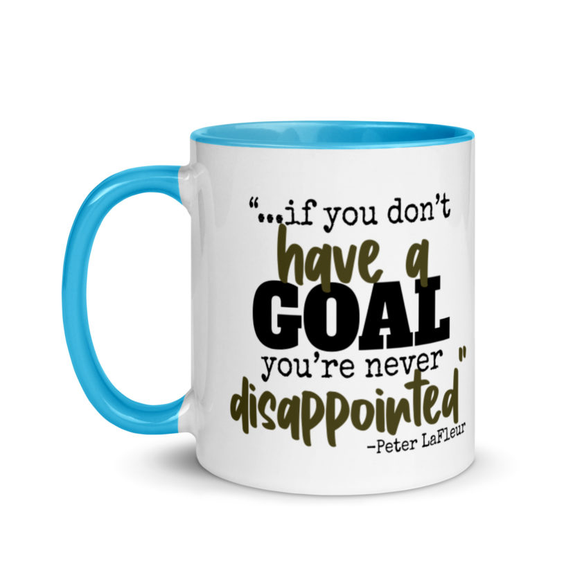 If you never have a goal you're never disappointed -Peter LaFleur, Dodgeball Mug with Color Inside - Image 12
